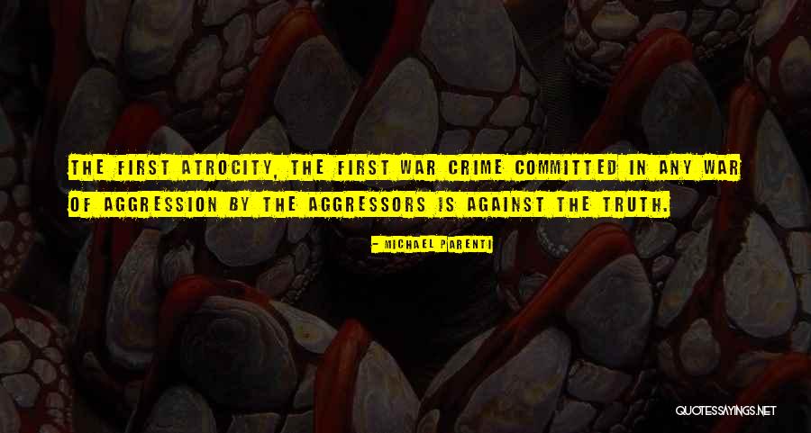 Atrocities Of War Quotes By Michael Parenti Atrocities Of War Quotes By Michael Parenti