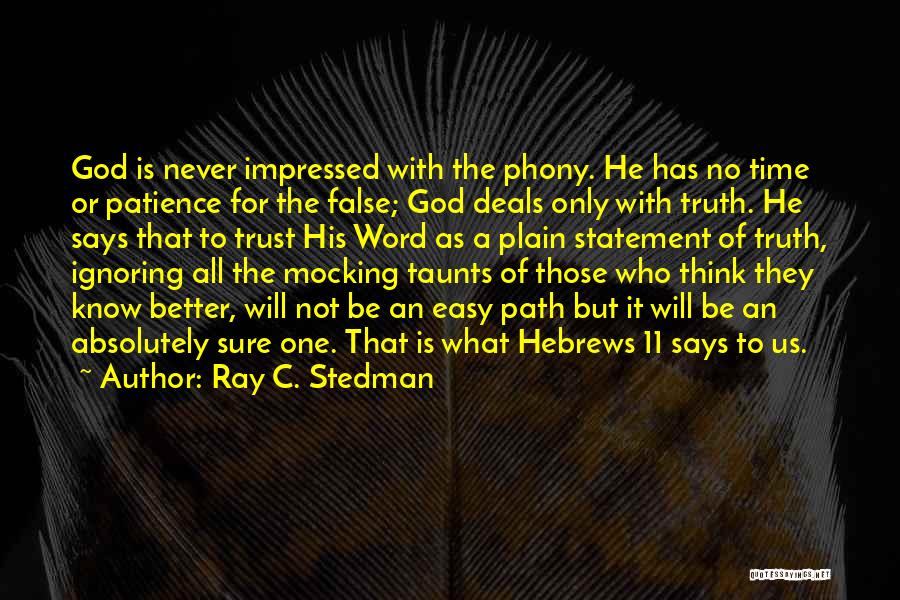 Atrocity In A Sentence Quotes By Ray C. Stedman