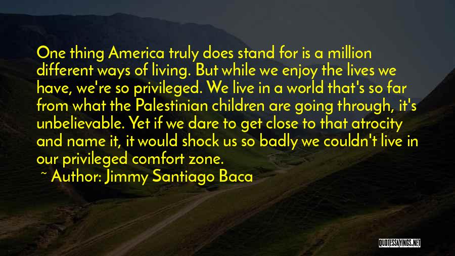 Atrocity Quotes By Jimmy Santiago Baca