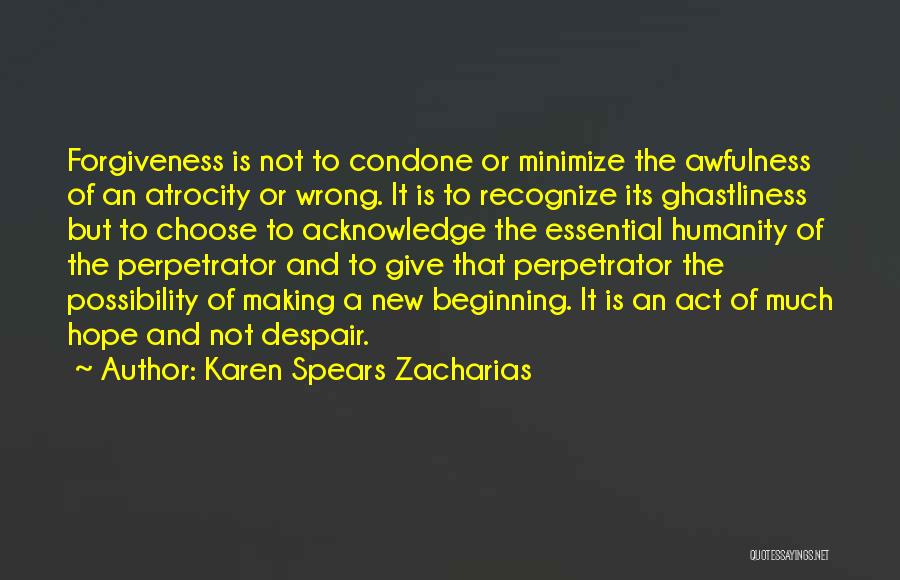 Atrocity Quotes By Karen Spears Zacharias