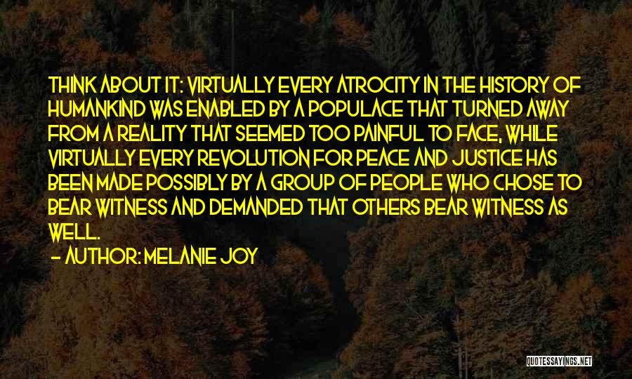 Atrocity Quotes By Melanie Joy