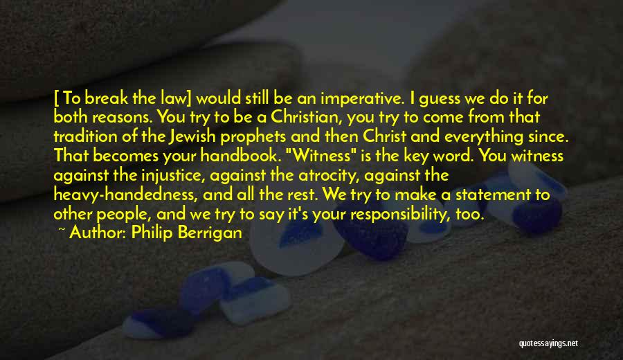 Atrocity Quotes By Philip Berrigan