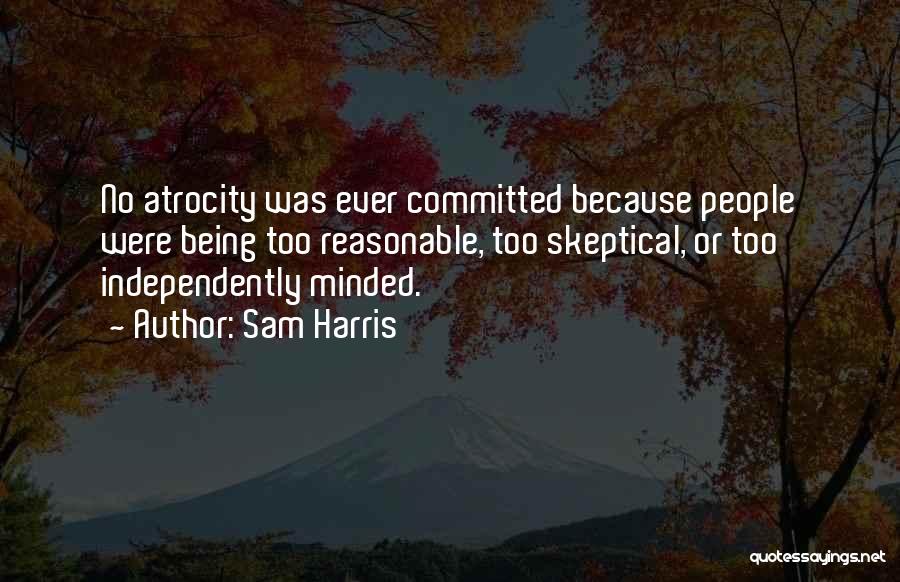 Atrocity Quotes By Sam Harris