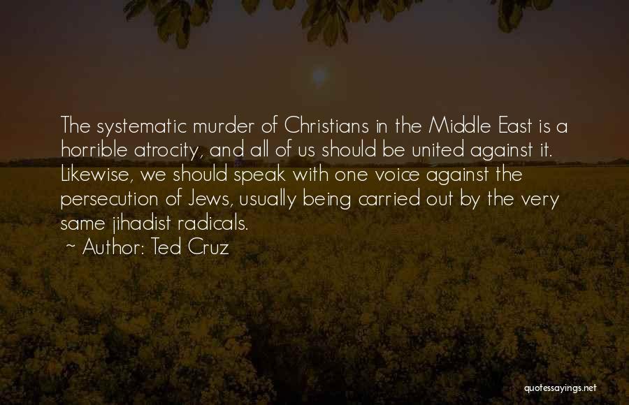 Atrocity Quotes By Ted Cruz