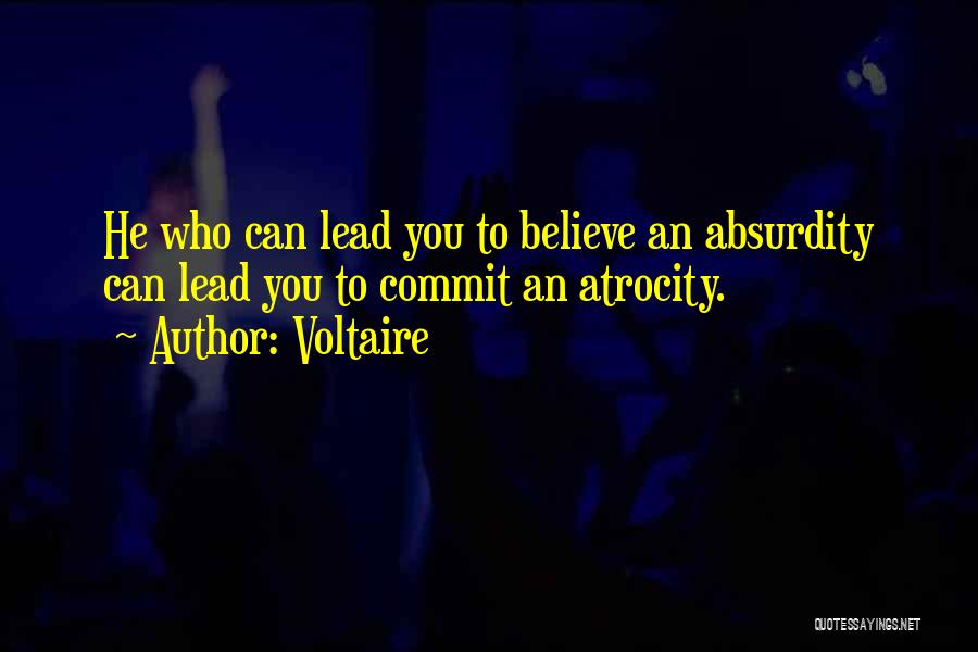 Atrocity Quotes By Voltaire