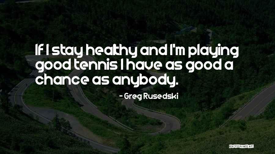 Atrodi At Kiribas Quotes By Greg Rusedski Atrodi At Kiribas Quotes By Greg Rusedski