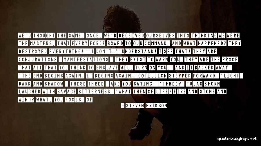 Atropellaron Quotes By Steven Erikson Atropellaron Quotes By Steven Erikson