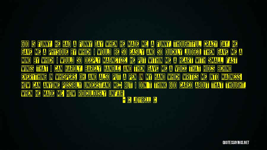 Atropellos De Personas Quotes By C. JoyBell C. Atropellos De Personas Quotes By C. JoyBell C.