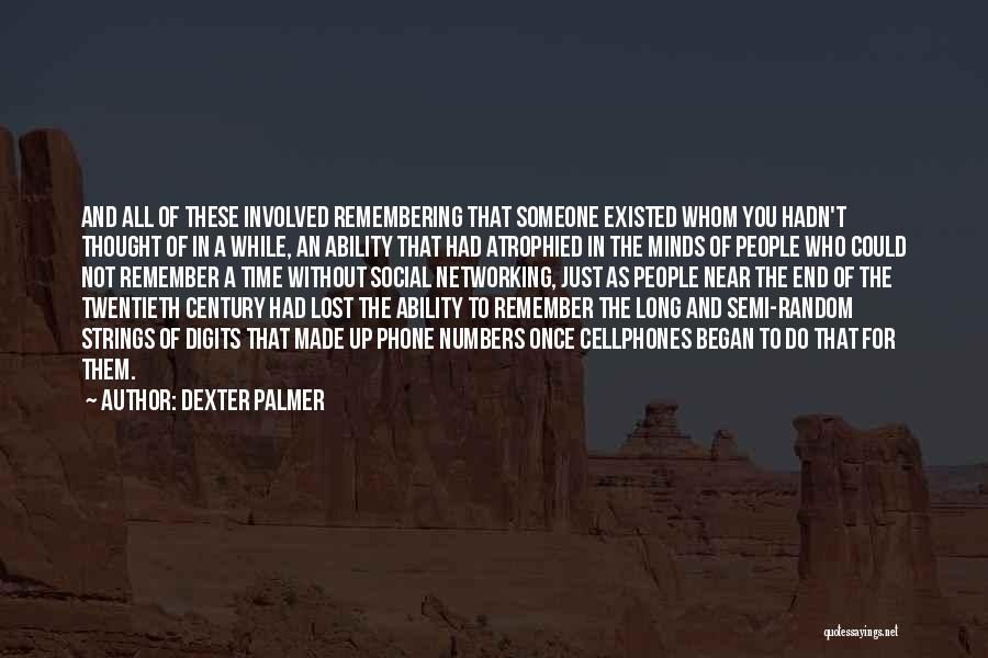 Atrophied Quotes By Dexter Palmer