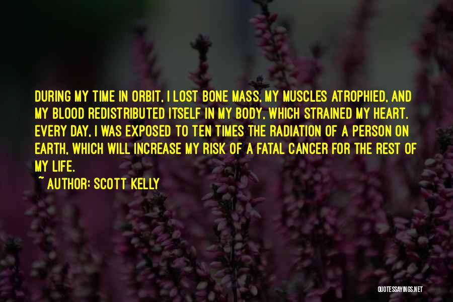 Atrophied Quotes By Scott Kelly