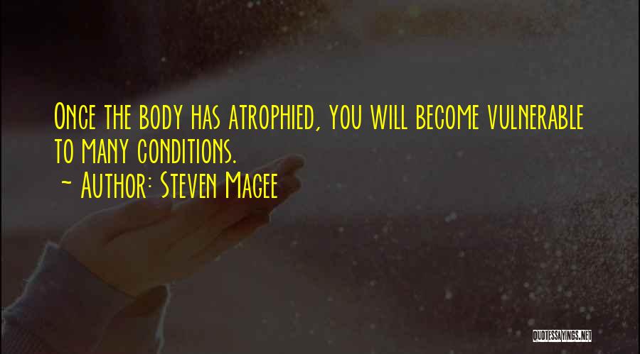 Atrophied Quotes By Steven Magee