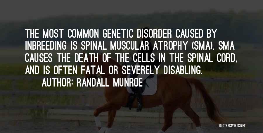 Atrophy Muscular Quotes By Randall Munroe