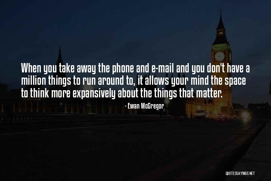 Atrophying Quotes By Ewan McGregor Atrophying Quotes By Ewan McGregor