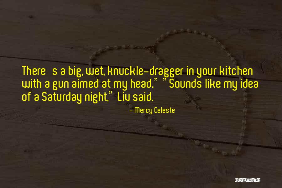 Atsargiai Merginos Quotes By Mercy Celeste Atsargiai Merginos Quotes By Mercy Celeste