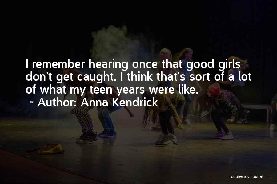 Atskirtis Quotes By Anna Kendrick