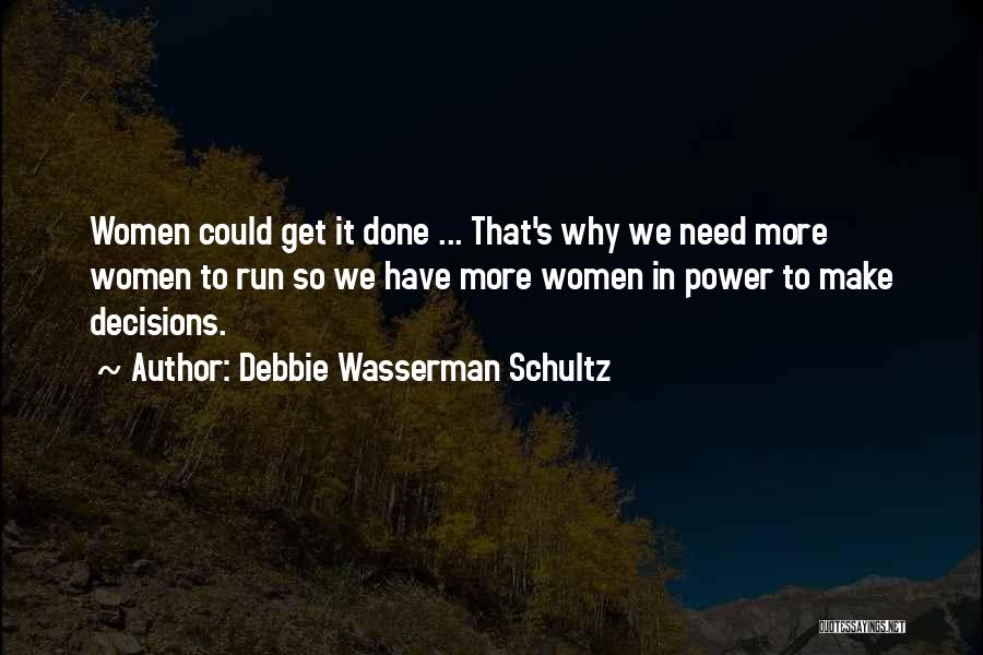 Atskirtis Quotes By Debbie Wasserman Schultz