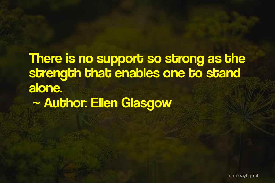 Atskirtis Quotes By Ellen Glasgow