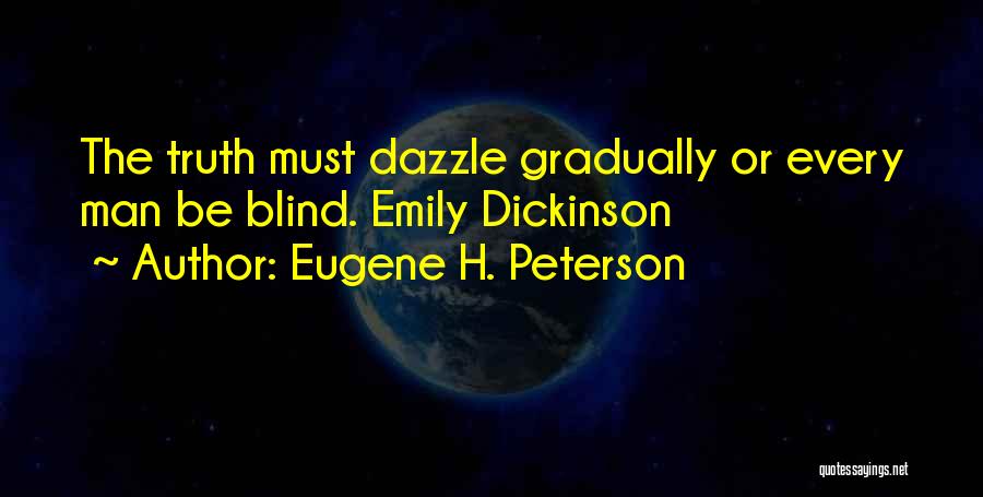 Atskirtis Quotes By Eugene H. Peterson