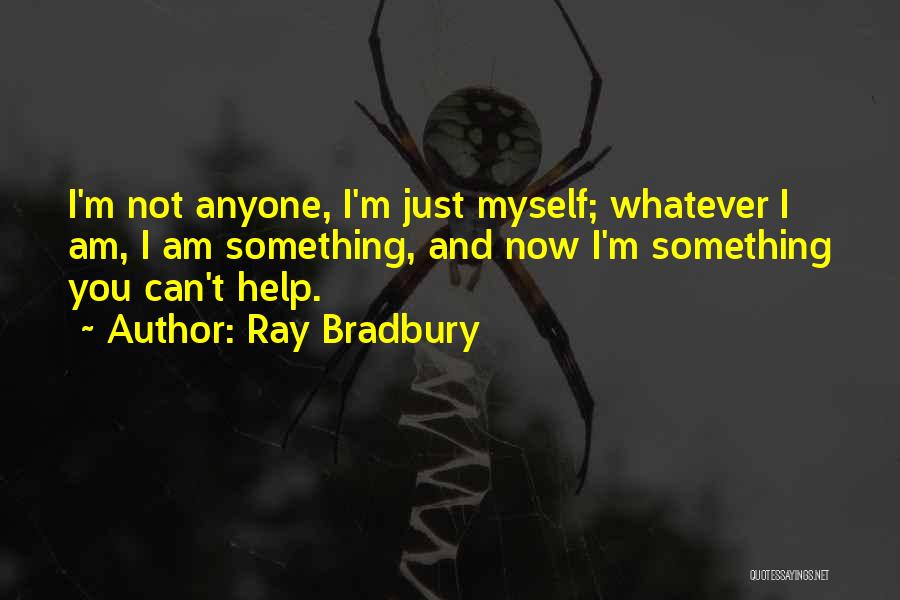 Atskirtis Quotes By Ray Bradbury