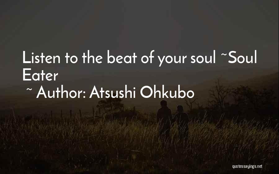 Atsushi Ohkubo Quotes 1200880