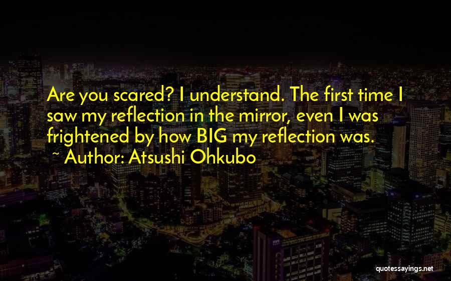 Atsushi Ohkubo Quotes 1324467