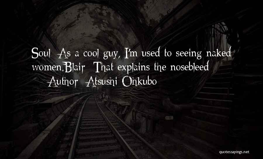 Atsushi Ohkubo Quotes 867676