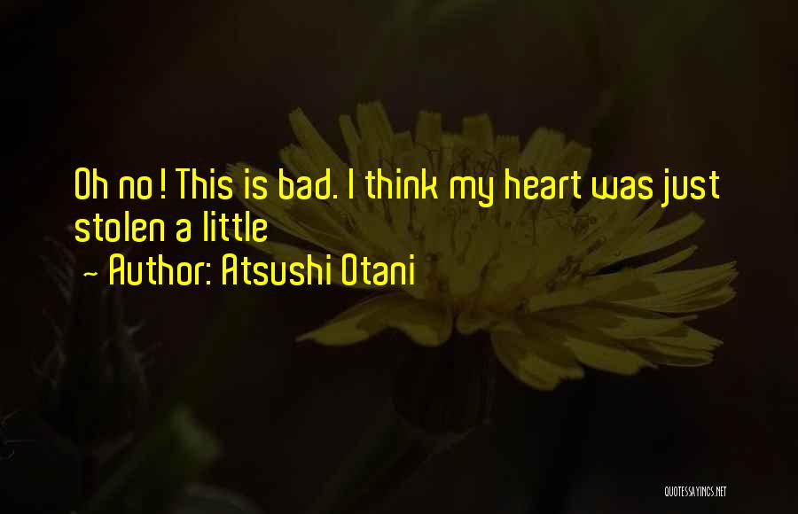 Atsushi Otani Quotes 1791753