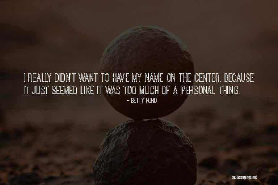 Atsuya Jujutsu Quotes By Betty Ford Atsuya Jujutsu Quotes By Betty Ford