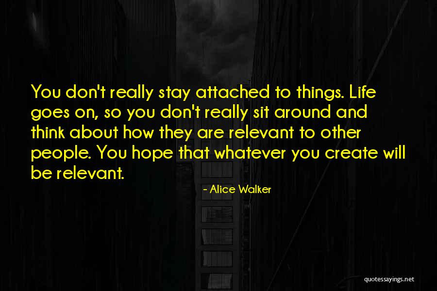 Attached Quotes By Alice Walker