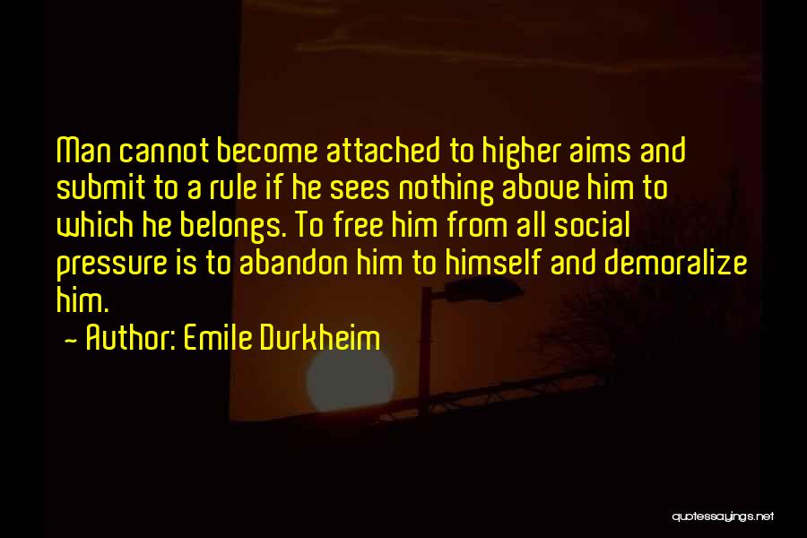 Attached Quotes By Emile Durkheim