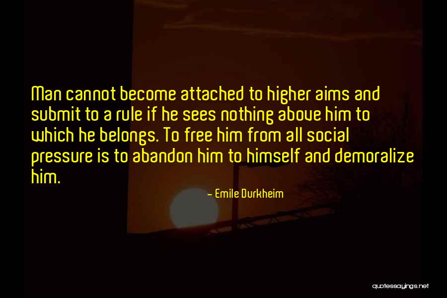 Attached Quotes By Emile Durkheim