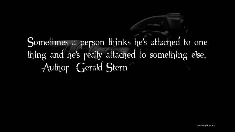 Attached Quotes By Gerald Stern