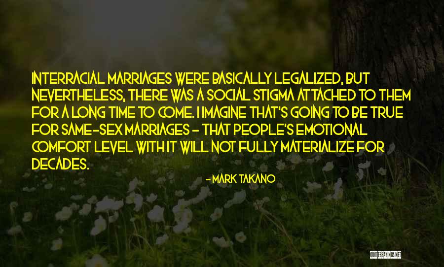 Attached Quotes By Mark Takano