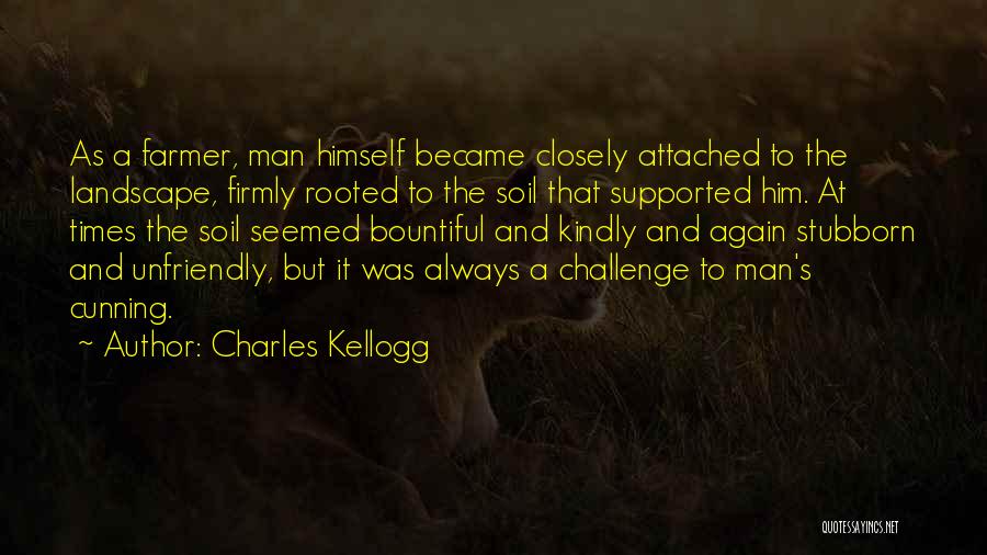 Attached To Him Quotes By Charles Kellogg