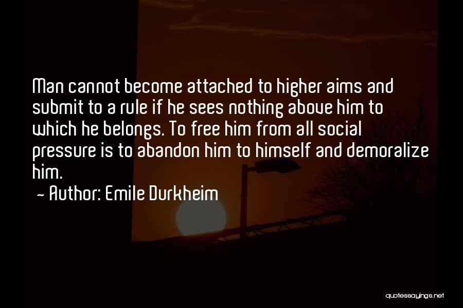 Attached To Him Quotes By Emile Durkheim