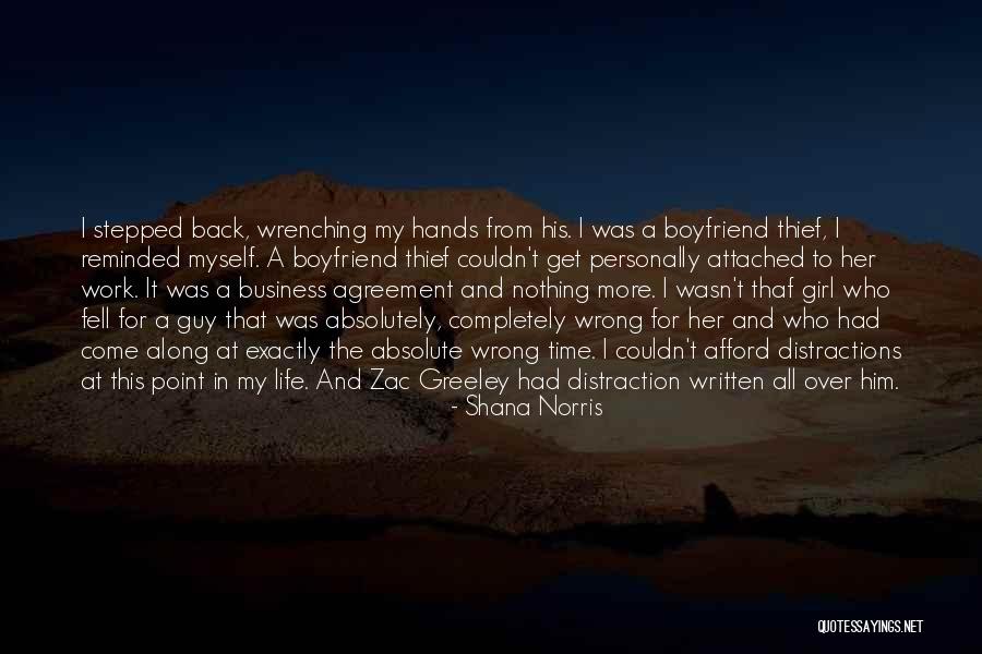 Attached To Him Quotes By Shana Norris