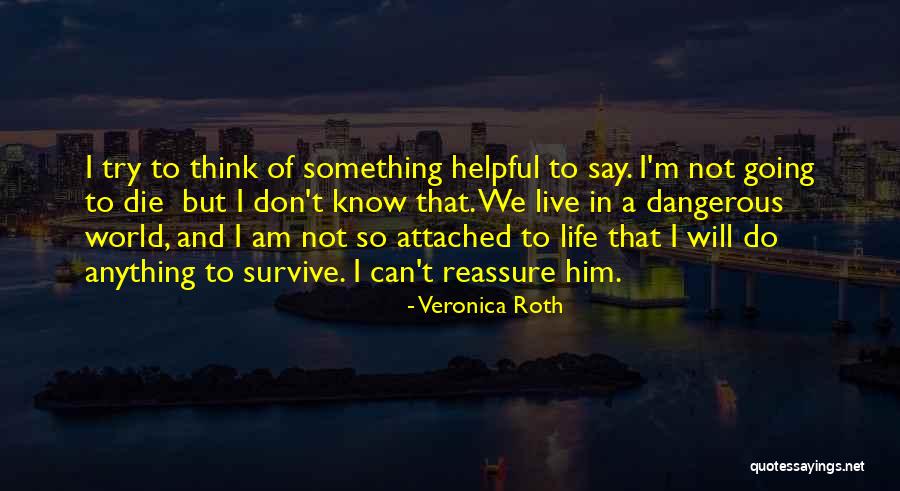 Attached To Him Quotes By Veronica Roth