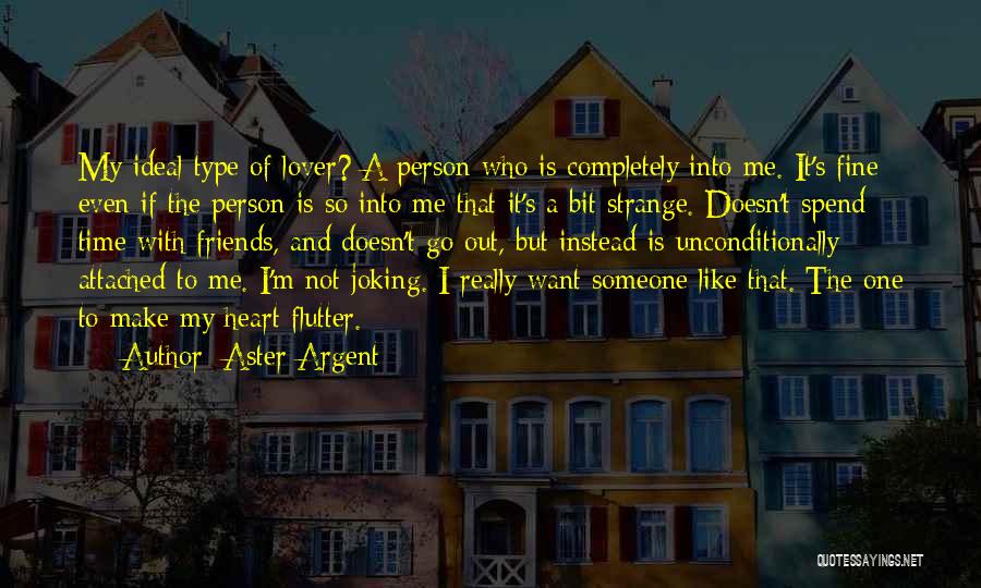 Attached To Someone Quotes By Aster Argent