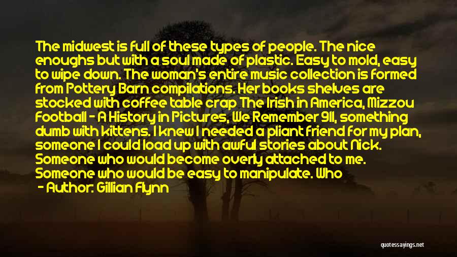 Attached To Someone Quotes By Gillian Flynn