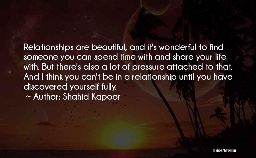 Attached To Someone Quotes By Shahid Kapoor