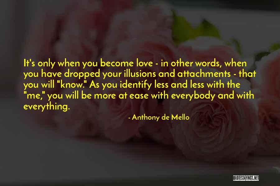 Attachment And Love Quotes By Anthony De Mello