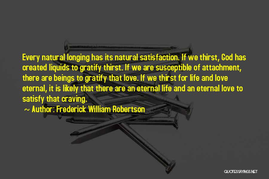 Attachment And Love Quotes By Frederick William Robertson