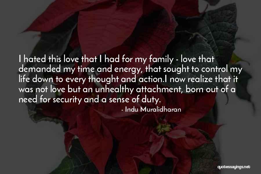 Attachment And Love Quotes By Indu Muralidharan