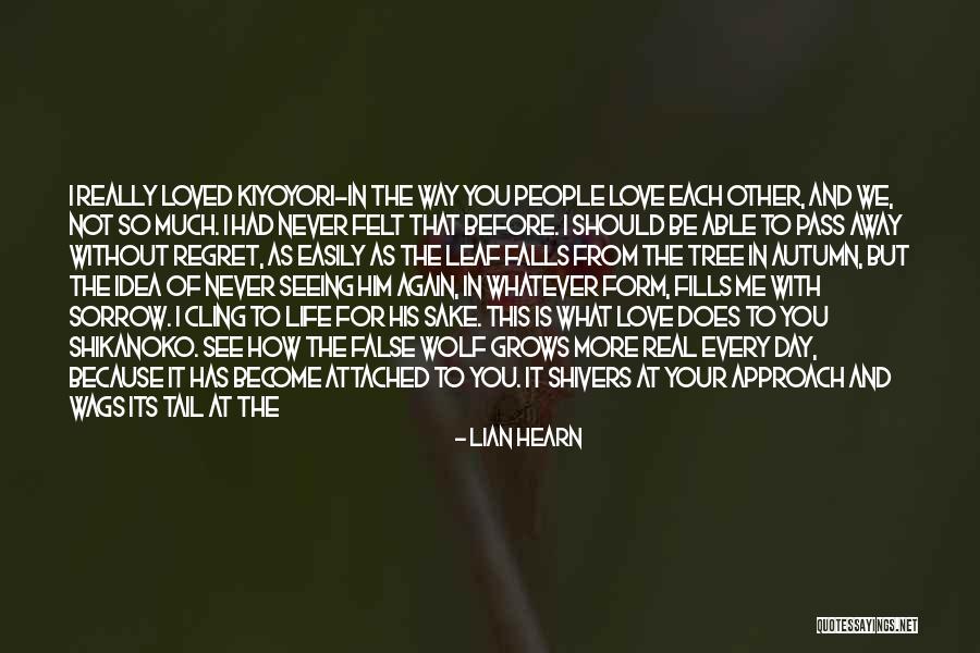 Attachment And Love Quotes By Lian Hearn