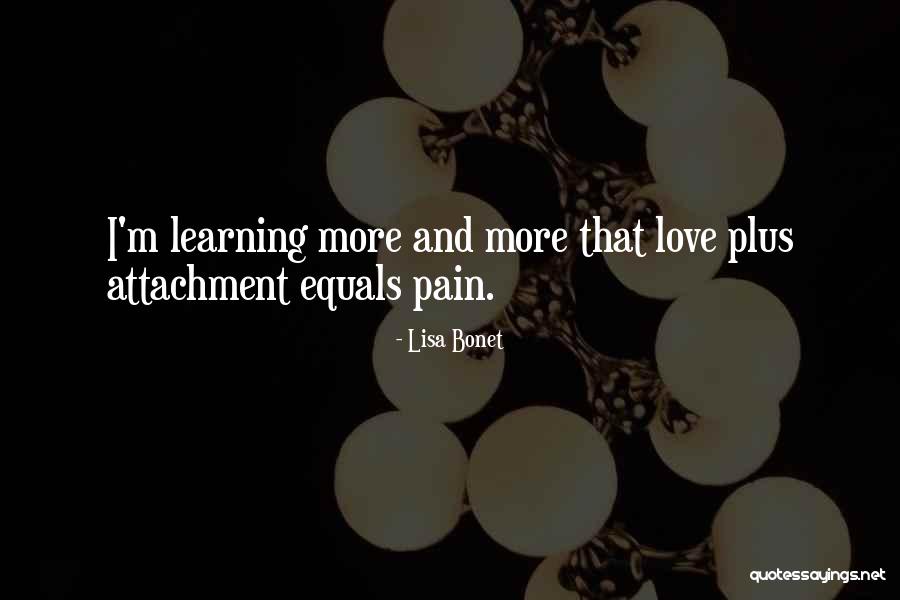 Attachment And Love Quotes By Lisa Bonet