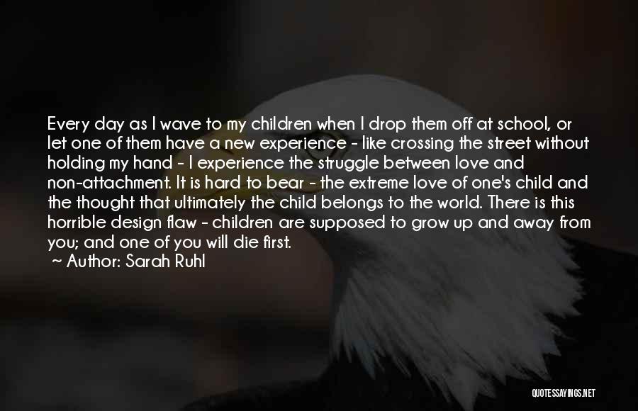 Attachment And Love Quotes By Sarah Ruhl