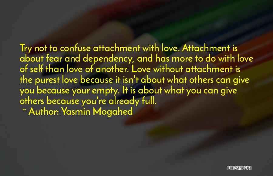 Attachment And Love Quotes By Yasmin Mogahed