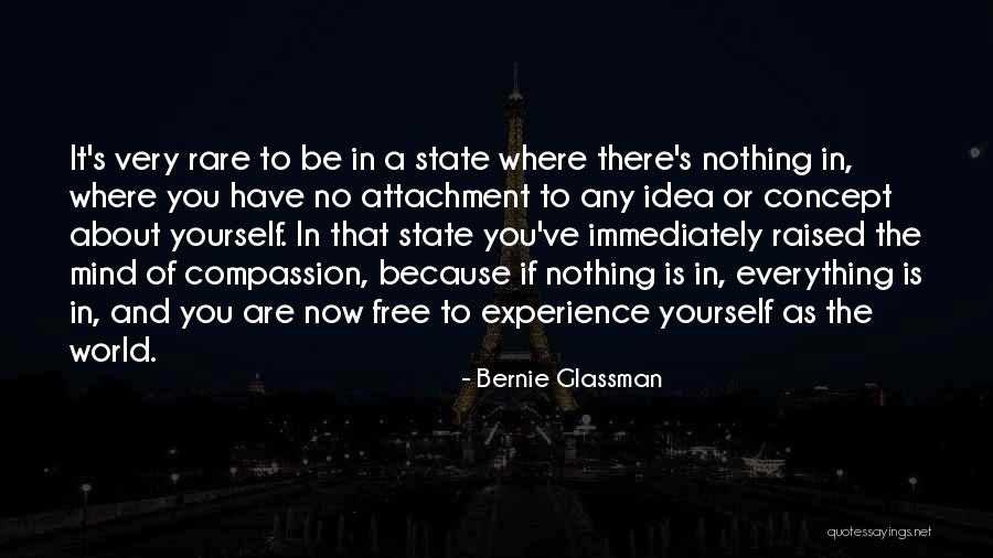 Attachment Free Quotes By Bernie Glassman Attachment Free Quotes By Bernie Glassman