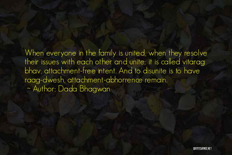 Attachment Issues Quotes By Dada Bhagwan