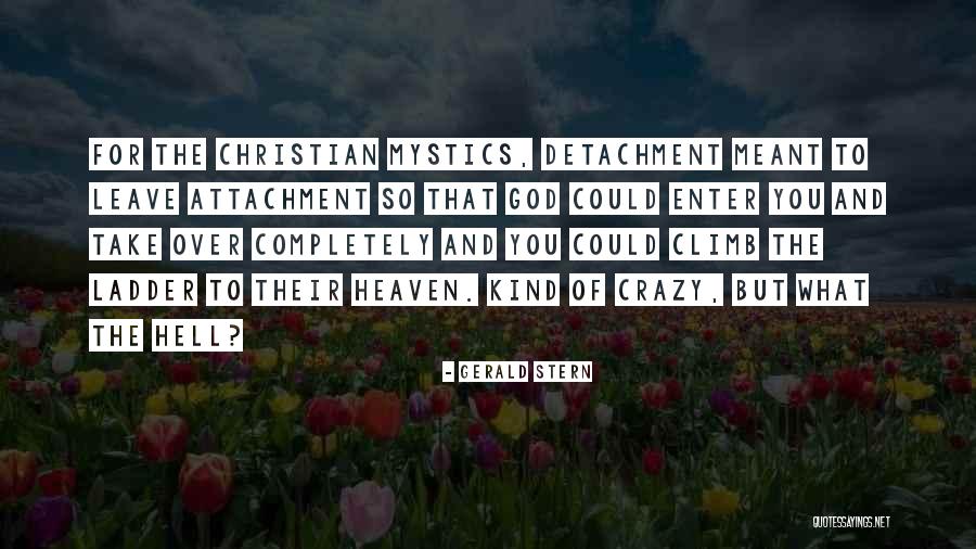 Attachment Quotes By Gerald Stern Attachment Quotes By Gerald Stern